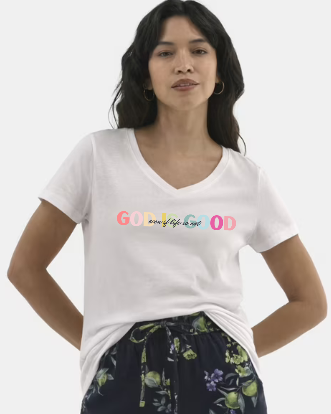 God is Good Even If Life Is Not-Women's Christian T-shirt